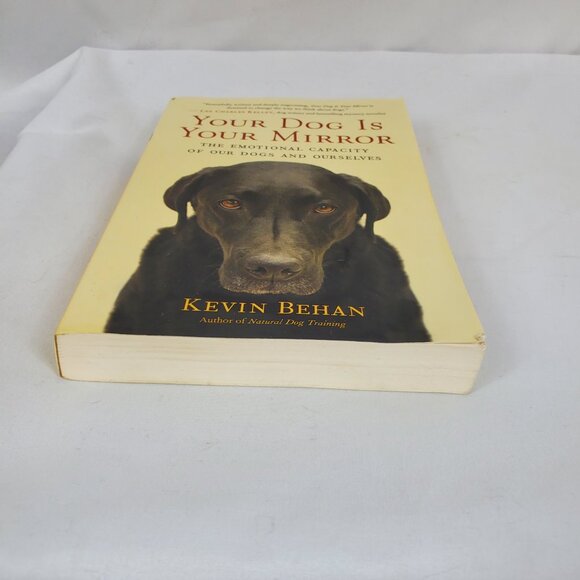 Your Dog is Your Mirror By Kevin Behan Paperback Book - Picture 2 of 9
